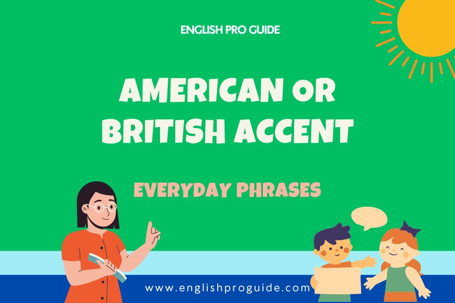 American or British Accent